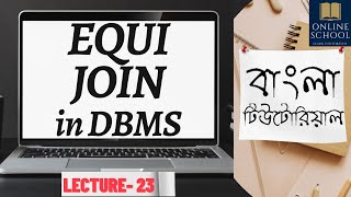 Online School- | Equi Join Operation in DBMS | Lecture-23 | Bangla Tutorial |