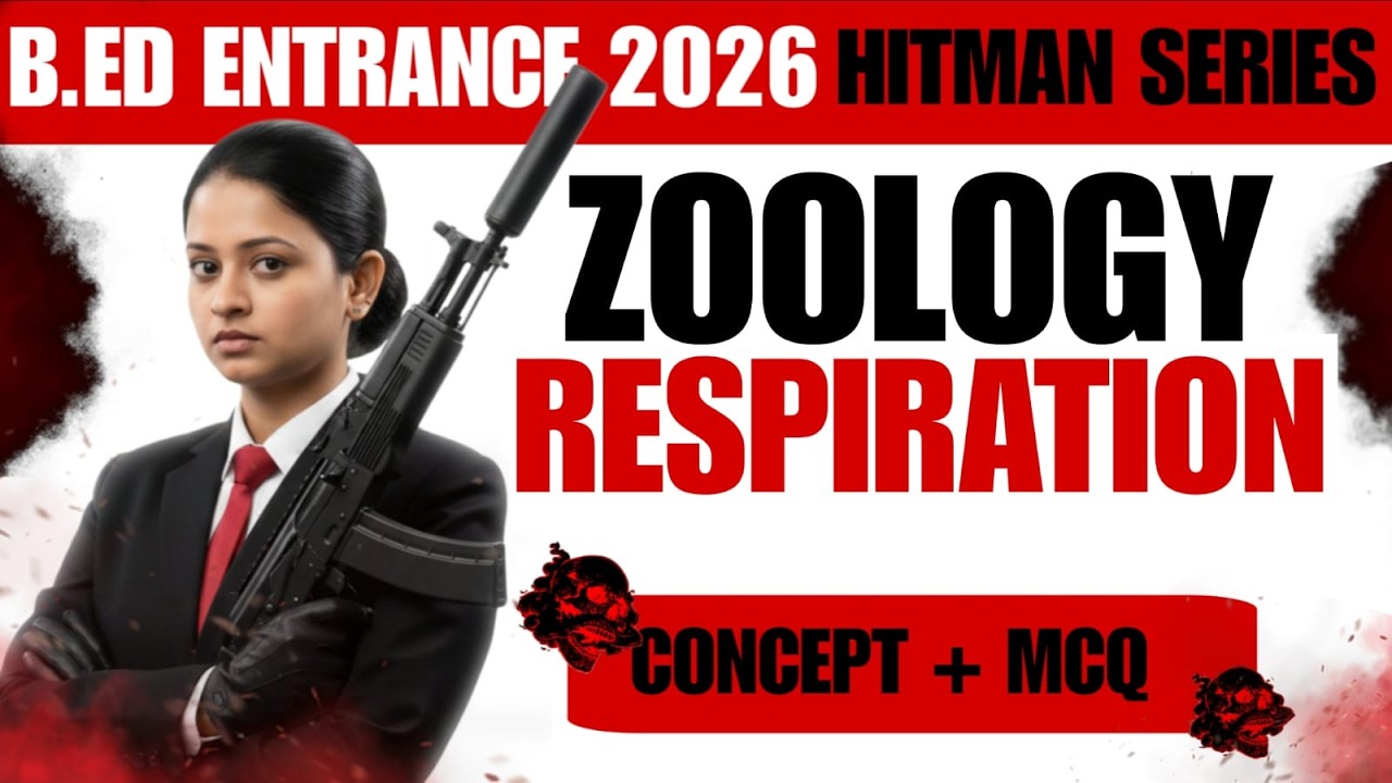 B.Ed Entrance 2026 || Zoology Respiration Full Concept + MCQ || Hitman Series 🔥