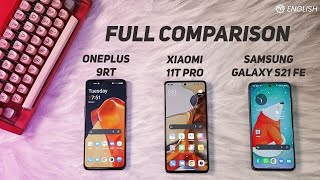Xiaomi 11T Pro vs OnePlus 9RT vs Galaxy S21 FE: Best Budget Flagship of 2022? | All Out Comparison