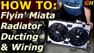Flyin Miata Radiator Fan Ducting & Wiring Kit | Reborn Turbo Miata Build #28