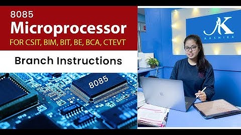 Day 9: Branch Instructions of 8085 Microprocessor| BSCCSIT BE BIT BIM BCA by Aashika Khanal