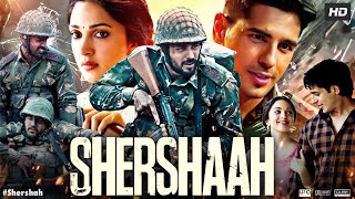 Shershaah Full Movie | Sidharth Malhotra | Kiara Advani | shershaah movie | Review & Fact