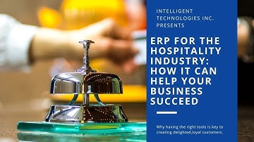 ERP for the Hospitality Industry: How It Can Help Your Business Succeed