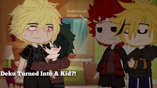 What if Deku turned into a kid? |BNHA| |GLMM| |BKDK|