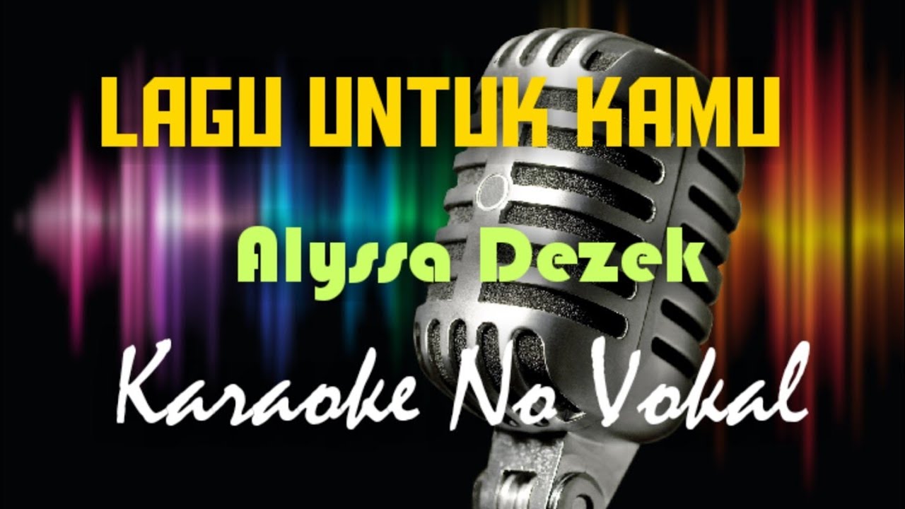 Chord Lagu Untuk Kamu ALYSSA DEZEK/LAGU UNTUK KAMU Chord Lagu Untuk Kamu ALYSSA DEZEK/LAGU UNTUK KAMU