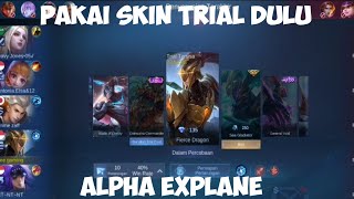 PAKAI SKIN TRIAL DULU//ALPHA EXPLANE