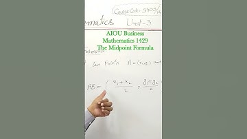 Unit-3 The Midpoint Formula | AIOU Business Mathematics 1429|Maths by Muhammad Ahmad