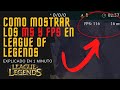 Como mostrar o ocultar los fps y msping en league of legends actualizado 2023 en un minuto