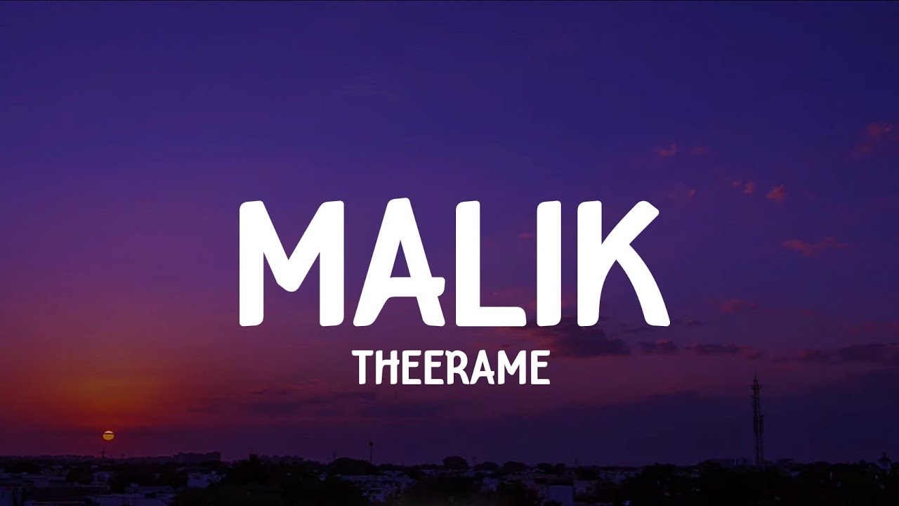 Malik - Theerame (lyrics)