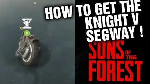 SONS OF THE FOREST | How To Get The Knight v Segway Location