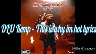 DLU Kemp - This Is Why Im Hot Lyrics