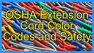 OSHA Extension Cord Color Codes and Safety Profile