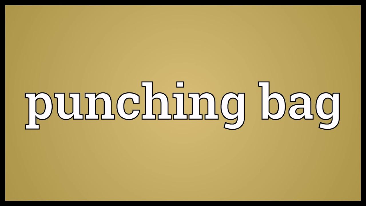 Punching bag Meaning YouTube