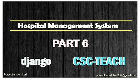 Hospital Management System part 6 using Django framework