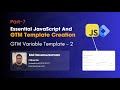 7. GTM Variable Template Creation - GTM Variable Template - 2