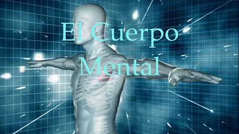 El Cuerpo Mental     PRIMERA PARTE     Francisco N...