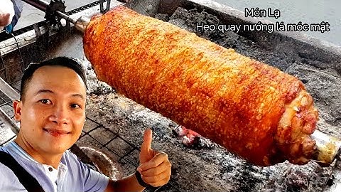 Món ngon lạ miệng "Heo quay lá mắc mật" hút khách ở Sài Gòn | saigon travel Guide
