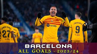 Barcelona  All Goals 2023/24