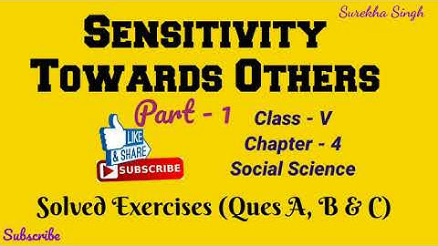 Ch.4 Sensitivity Towards Others //Solutions (Objective Ques A, B, C) Class 5, S.Sc/Sst DAV, CBSE