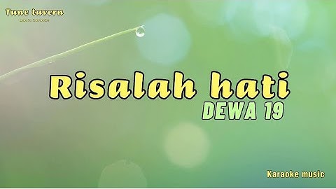 RISALAH HATI - DEWA 19 || KARAOKE || NO VOCAL (ORIGINAL KEY)