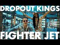 Dropout kings  fighter jet official music