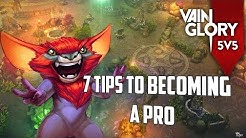 7 TIPS TO BECOMING A PRO! Vainglory 5v5 GUIDE - Durasi: 5.46. 