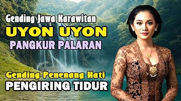 Uyon Uyon Sekar Pangkur Palaran  Pengantar Tidur Siang Malam - Gending Jawa Klasik Merdu Tanpa Iklan