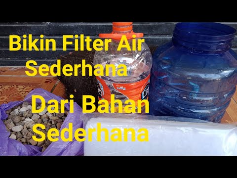 Cara Membuat Filter Air Dari Galon Bekas