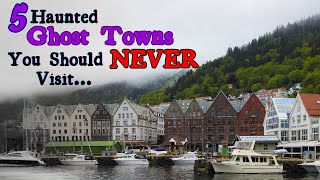 5 Haunted Ghost Towns You Probably Shouldnt Visit @FrightNightScares