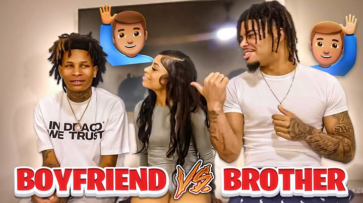 Who Knows Me Better My Boyfriend VS My Brother