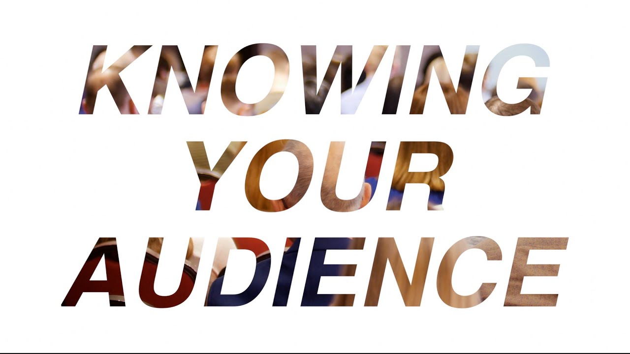 Knowing your target audience