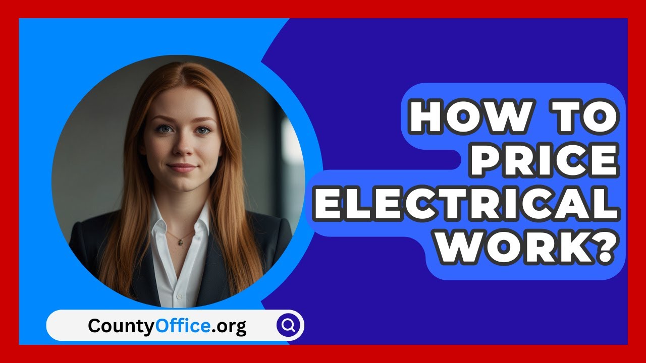 How To Price Electrical Work? - CountyOffice.org