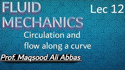 Circulation Flow along a curve Lec 12 By Maqsood Ali Abbas