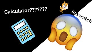 Calculator tutorial in scratch!