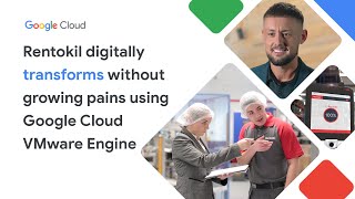 How Rentokil digitally transformed without growing pains using Google Cloud VMware Engine