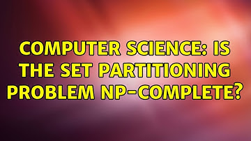 Computer Science: Is the set partitioning problem NP-complete?