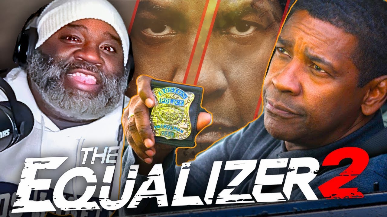 I Watched THE EQUALIZER 2 For The First Time And I Had A BLAST!