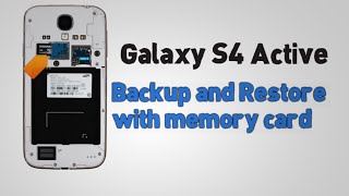 Samsung Galaxy S4 Active - Backup and Restore with memory card screenshot 2