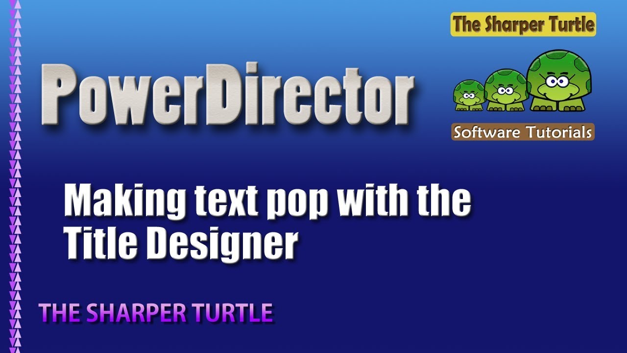 answers lyrics PowerDirector - Making the text pop with the Title Designer