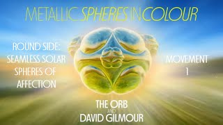 The Orb and David Gilmour - Round Side: Seamless Solar Spheres Of Affection Mix: Movement 1