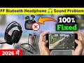 Bluetooth Headphones Sound Delay Problem In Free Fire || Free Fire Bluetooth Sound Problem Solution 