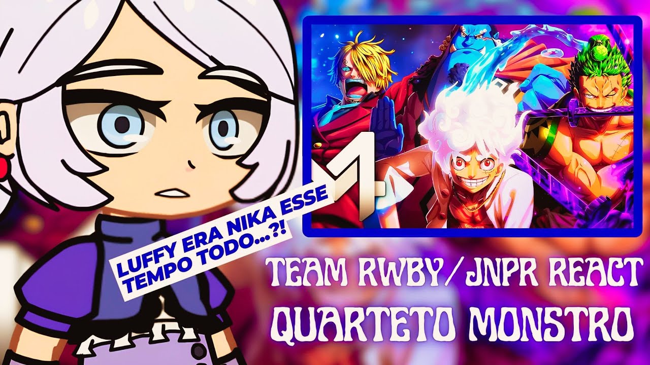 🇧🇷/🇺🇸/🇪🇦| Team RWBY e JNPR React a Rap do Quarteto Monstro | (One Piece) | (M4rkim)