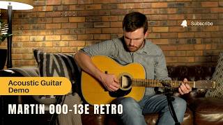 🎸 Martin 000-13E Retro Demo | Guitar Gallery