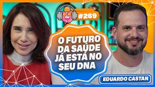 Genética, biologia molecular e propósito com Eduardo Paulino Castan - PODPEOPLE #269
