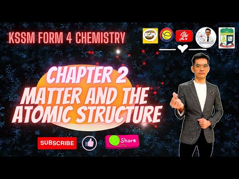 FORM 4 CHEMISTRY | CHAPTER 2: MATTER AND THE ATOMIC STRUCTURE