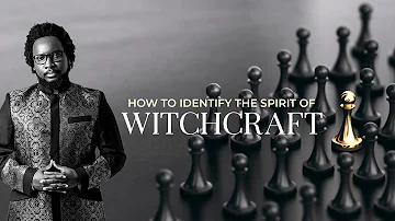 HOW TO IDENTIFY THE SPIRIT OF WITCHCRAFT by Dr. Sonnie Badu (Night Of Deliverance)