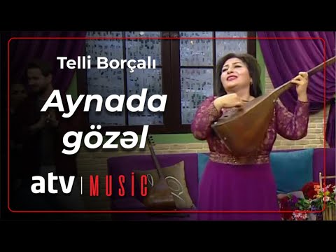 Telli Borçalı - Aynada gözəl