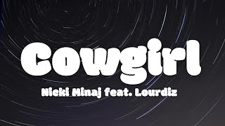 Nicki Minaj - Cowgirl (feat. Lourdiz) [lyrics]