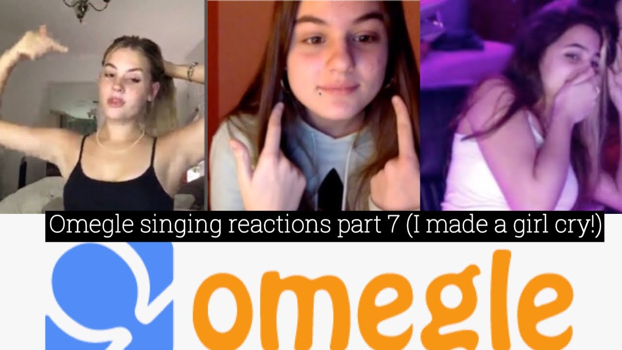 Omegle Singing Reactions Part 7 I Made A Girl Cry Youtube 