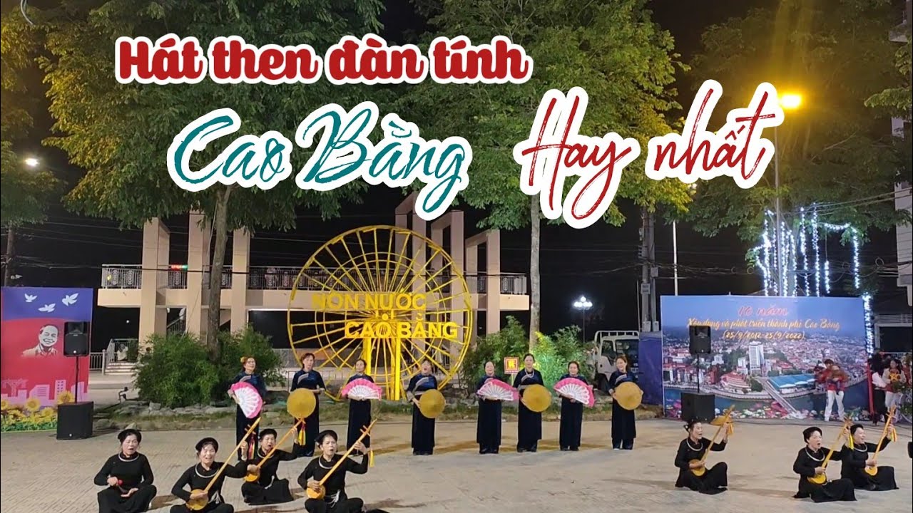 Top 9 bài hát then đàn tính Cao Bằng hay nhất